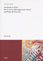 Lombardi in Friuli. Per la storia delle migrazioni interne nell'Italia del Trecento