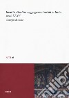 Identità cittadine e aggregazioni sociali in Italia, secoli XI-XV. Atti del Convegno di studio (Trieste, 28-30 giugno 2010) libro