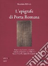 L'epigrafe e i bassorilievi di Porta Romana libro