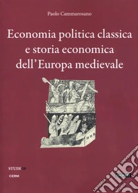 Economia politica classica e storia economica dell'Europa medievale