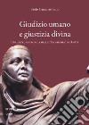 Giudizio umano e giustizia divina. Una lettura storica della 'Commedia' di Dante libro di Cammarosano Paolo