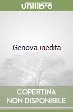 Genova inedita libro