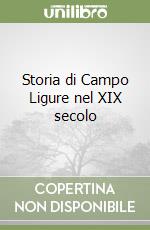 Storia di Campo Ligure nel XIX secolo libro