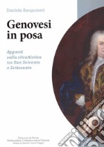 Genovesi in posa. Appunti sulla ritrattistica fra fine Seicento e Settecento libro