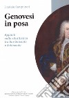 Genovesi in posa. Appunti sulla ritrattistica fra fine Seicento e Settecento libro di Sanguineti Daniele