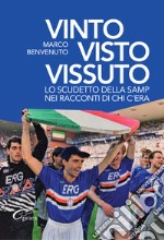 Vinto, visto, vissuto. Lo scudetto della Samp nei racconti di chi c'era