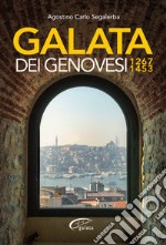 Galata dei Genovesi. 1267-1453