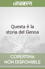 Questa è la storia del Genoa