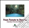 From forests to deserts. A journey in the caves of Mexico. Ediz. illustrata libro