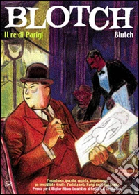 Blotch. Il re di Parigi