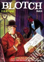 Blotch. Il re di Parigi libro