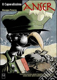 Il caporalissimo. Anser