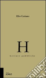 H. Letture pubbliche (poesie 1996-2001) libro