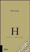 H. Letture pubbliche (poesie 1996-2001) libro di Coriano Elio