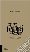 Vie fuggitive-Fugitive ways. Ediz. bilingue libro di Toraldo Marta