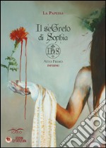 Il segreto di Sophia. IHS. Atto Primo. Inferno libro