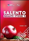 Salento quante storie. Vol. 3 libro