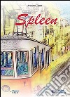 Spleen libro di Galati Antonio