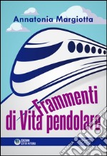 Frammenti di vita pendolare