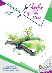 Puglia quante storie. Concorso letterario, prima edizione libro