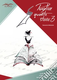 Puglia quante storie. Concorso letterario, terza edizione libro
