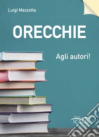 Orecchie agli autori!