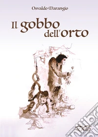 Il gobbo dell'orto libro
