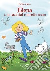 Elena e la casa dal cancello rosso libro