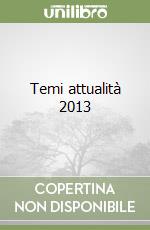 Temi attualità 2013 libro