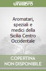 Aromatari, speziali e medici della Sicilia Centro Occidentale libro