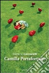 Camilla Portafortuna libro di Ceccarelli Stefano