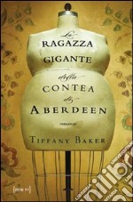 La Ragazza gigante della contea di Aberdeen libro