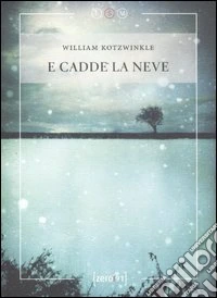E cadde la neve