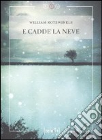 E cadde la neve libro