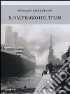 Il naufragio del Titan libro