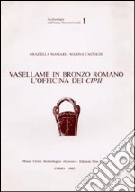 Vasellame in bronzo romano. L'officina dei Cipii libro