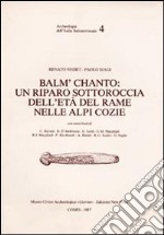 Balm' Chanto: un riparo sottoroccia dell'età del rame nelle Alpi Cozie