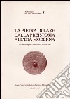 La pietra ollare dalla preistoria all'età moderna. Atti del Convegno (Como, 16-17 ottobre 1982) libro