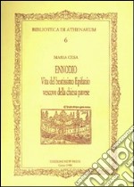 Ennodio. Vita del beatissimo Epifanio vescovo della chiesa pavese libro