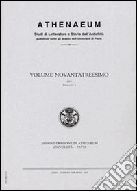 Athenaeum. Studi periodici di letteratura e storia dell'antichità (2011). Vol 1 libro