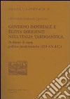 Governo imperiale e élites dirigenti nell'Italia tardoantica. Problemi di storia politico-amministrativa (270-476 d. C.) libro