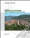 Baradello e dintorni. Storia e restauro del simbolo di Como libro di Marchiò Luca