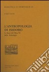 L'antropologia di Isidoro. Le fonti del libro XI delle etimologie libro