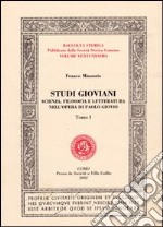 Studi gioviani. Scienza, filosofia e letteratura nell'opera di Paolo Giovio. Vol. 1