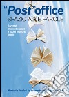 Post office. Spazio alle parole. Racconti, microletteratura e social network, poesie libro