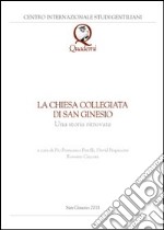 La Chiesa collegiata di San Ginessio. Una storia ritrovata libro