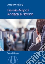 Isernia-Napoli. Andata e ritorno libro