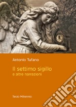 Il settimo sigillo e altre narrazioni libro