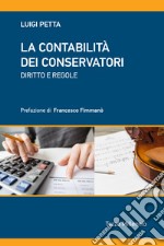 La contabilità dei Conservatori. Diritto e regole libro