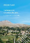 Castelpizzuto un paese che amo con Castellina, la vera storia libro